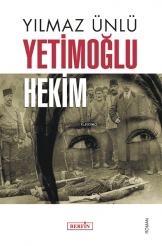 Yetimoğlu Hekim | Yılmaz Ünlü | Berfin Yayınları