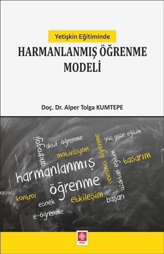 Yetişkin Eğitiminde Harmanlanmış Öğrenme Modeli | Alper Tolga Kumtepe 