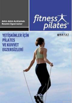 Yetişkinler İçin Pilates ve Kuvvet Egzersizleri Pilates (İleri Seviye 