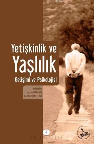 Yetişkinlik ve Yaşlılık Gelişimi ve Psikolojisi | Hasan Bacanlı | Açıl