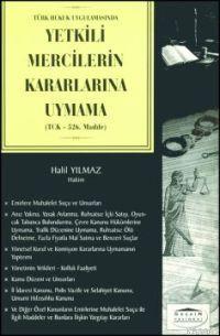 Yetkili Mercilerin Kararlarına Uymama (tck 526. Madde) | Halil Yılmaz 