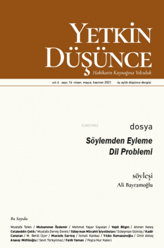 Yetkin Düşünce Sayı 14 - Söylemden Eyleme Dil Problemi | Kolektif | Ye