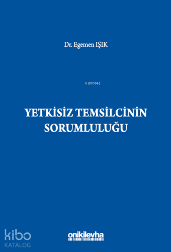 Yetkisiz Temsilcinin Sorumluluğu | Egemen Işık | On İki Levha Yayıncıl