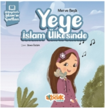 Yeye İslam Ülkesinde ;Hikayelerle İslam'ın Şartları | Merve Beşik | Si