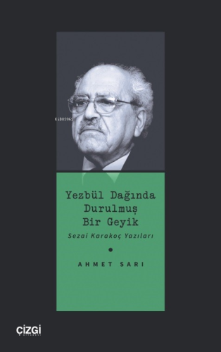 Yezbül Dağında Durulmuş Bir Geyik;Sezai Karakoç Yazıları | Ahmet Sarı 