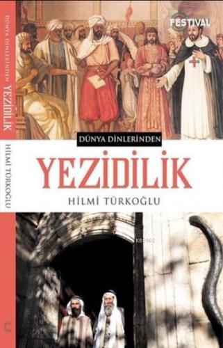 Yezidilik; Dünya Dinlerinden | Hilmi Türkoğlu | Festival Yayıncılık