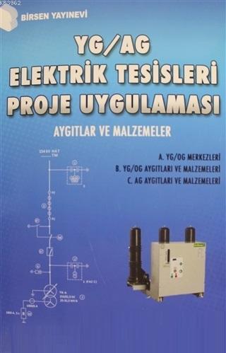 YG / AG Elektrik Tesisleri Proje Uygulaması; Aygıtlar ve Malzemeler | 