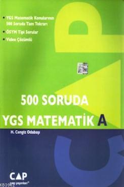 YGS 500 Soruda Matematik A | H. Cengiz Odabaşı | Çap Yayınları