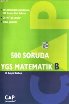 YGS 500 Soruda Matematik B | H. Cengiz Odabaşı | Çap Yayınları