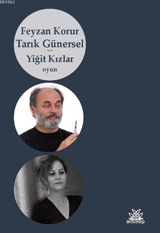 Yiğit Kızlar | Tarık Günersel | Artshop Yayıncılık