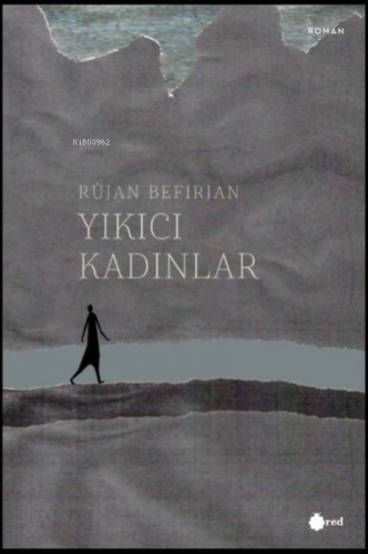 Yıkıcı Kadınlar | Rüjan Befirjan | Red Yayınları