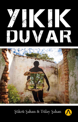 Yıkık Duvar | Şükrü Şahan | Ares Kitap