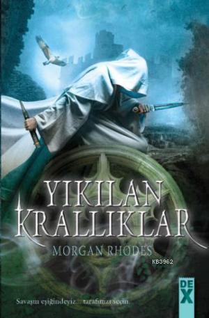 Yıkılan Krallıklar | Morgan Rhodes | Dex Kitap