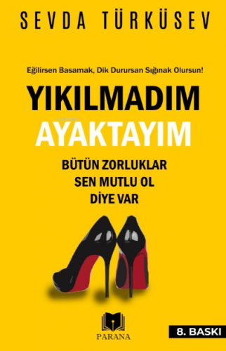 Yıkılmadım Ayaktayım | Sevda Türküsev | Parana Yayınları