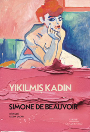 Yıkılmış Kadın | Simone De Beauvoir | Everest Yayınları