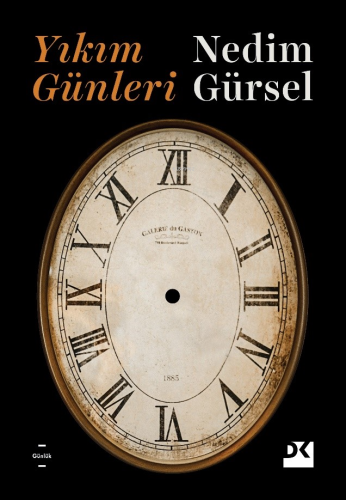 Yıkım Günleri | Nedim Gürsel | Doğan Kitap