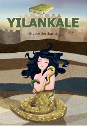 Yılankale | Miyase Sertbarut | Tudem Yayınları - Kültür