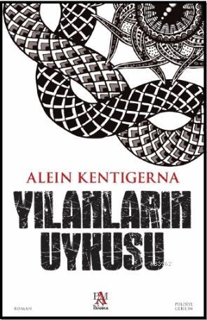 Yılanların Uykusu | Alein Kentigerna | Panama Yayıncılık