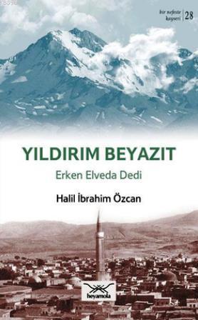 Yıldırım Beyazıt Erken Elveda Dedi | Halil İbrahim Özcan | Heyamola Ya