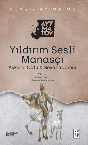 Yıldırım Sesli Manasçı;Askerin Oğlu Ve Beyaz Yağmur | Cengiz Aytmatov 