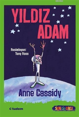 Yıldız Adam - Sen de Oku | Anne Cassidy | Tudem Yayınları - Kültür