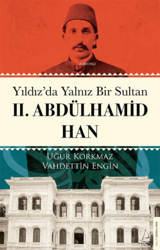 Yıldız’da Yalnız Bir Sultan II. Abdülhamid Han | Vahdettin Engin | Des