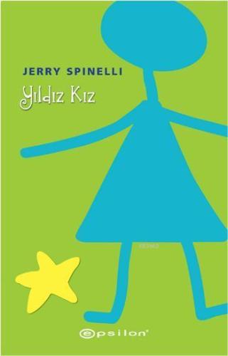 Yıldız Kız | Jerry Spinelli | Epsilon Yayınevi