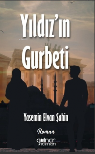 Yıldız'ın Gurbeti | Yasemin Elvan Şahin | Gülnar Yayınları