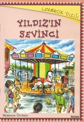 Yıldız'ın Sevinci | Memduha Özyürek | Özyürek Yayıncılık