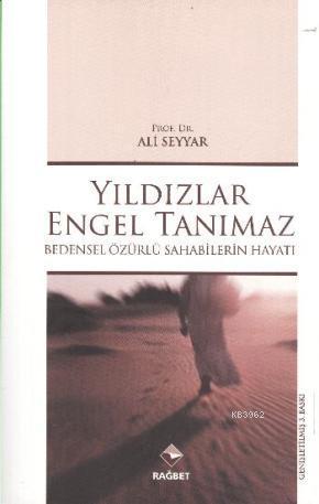 Yıldızlar Engel Tanımaz; Bedensel Özürlü Sahabilerin Hayatı | Ali Seyy