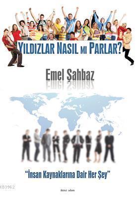 Yıldızlar Nasıl mı Parlar? | Emel Şahbaz | İkinci Adam Yayınları