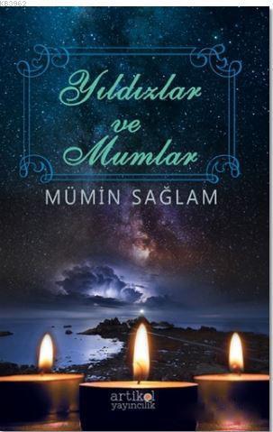 Yıldızlar ve Mumlar | Mümin Sağlam | Artikel Yayıncılık