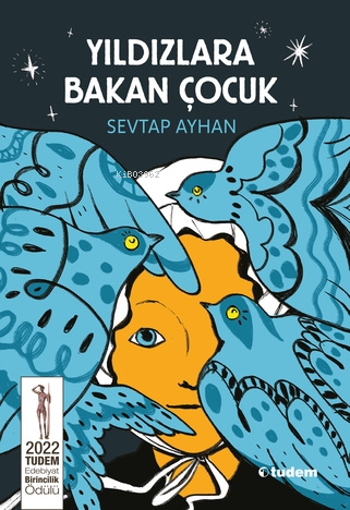 Yıldızlara Bakan Çocuk | Sevtap Ayhan | Tudem Yayınları - Kültür