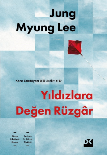 Yıldızlara Değen Rüzgar | Jung Myung Lee | Doğan Kitap