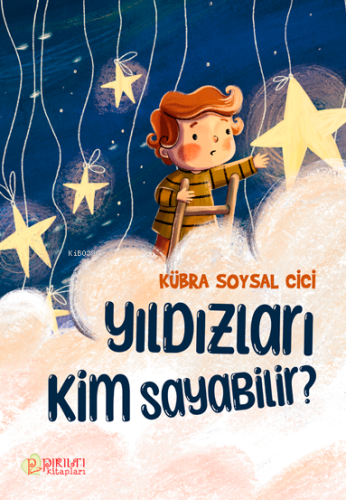 Yıldızları Kim Sayabilir? | Kübra Soysal Cici | Pırıltı Kitapları