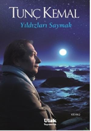 Yıldızları Saymak | Tunç Kemal | Ulak Yayınları