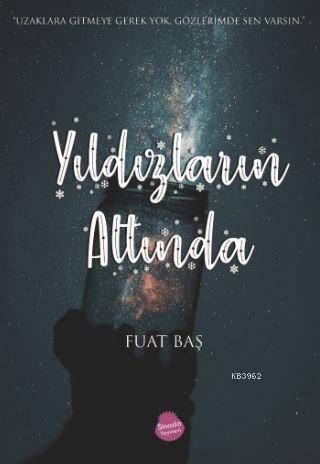 Yıldızların Altında | Fuat Baş | Sinada Kitap