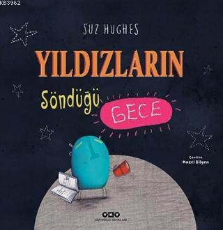 Yıldızların Söndüğü Gece | Suz Hughes | Yapı Kredi Yayınları ( YKY )