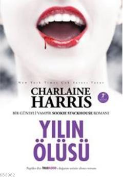 Yılın Ölüsü | Charlaine Harris | Artemis Yayınları