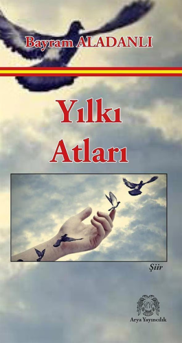 Yılkı Atları | Bayram Aladanlı | Arya Yayıncılık