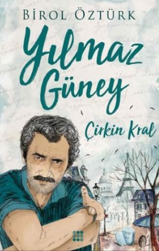 Yılmaz Güney - Çirkin Kral | Kolektif | Dokuz Yayınları