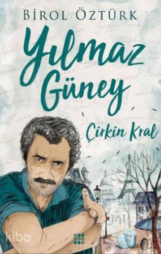 Yılmaz Güney - Çirkin Kral | Kolektif | Dokuz Yayınları