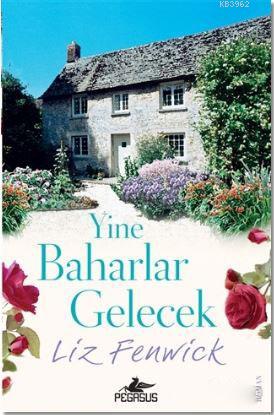 Yine Baharlar Gelecek | Liz Fenwick | Pegasus Yayıncılık