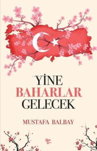 Yine Baharlar Gelecek | Mustafa Balbay | Halk Kitabevi