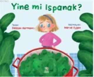 Yine mi Ispanak ? | Destan Harmancı | İthaki Çocuk Yayınları