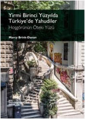 Yirmi Birinci Yüzyılda Türkiye'de Yahudiler; Hoşgörünün Öteki Yüzü | M