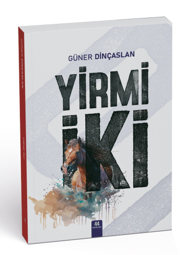 Yirmi İki | Güner Dinçaslan | 44 Yayınları