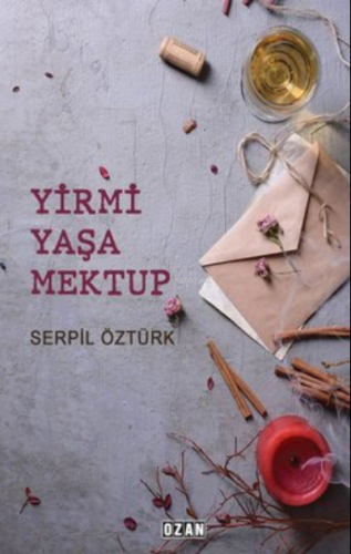 Yirmi Yaşa Mektup | Serpil Öztürk | Ozan Yayıncılık