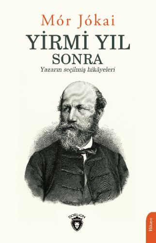 Yirmi Yıl Sonra;Yazarın Seçilmiş Hikayeleri | Mor Jokai | Dorlion Yayı