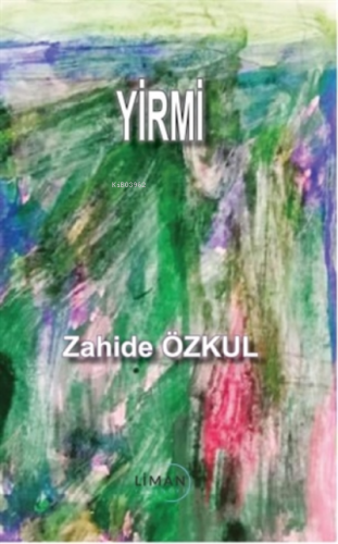 Yirmi | Zahide Özkul | Liman Yayınevi